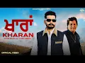 Lagu KHARAN - Official Video | Love Brar ft. Labh Heera | New Punjabi Song 2025 | AK-47 Records