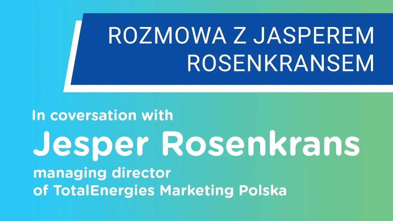 Jesper Rosenkrans - wywiad z Dyrektorem Generalnym TotalEnergies Marketing Polska | TotalEnergies : Youtube video player