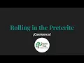 The Preterite Tense Rolling in the Preterite SONG CSEC SPANISH Greener Side Language Academy
