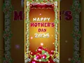 Happy Mother's Day 2025, Mothers Day Status, #mothersday Wishes