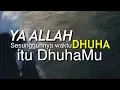 Download Lagu Doa MURAH REZEKI  bacalah Doa ini Selepas Solat Dhuha  - UNIC