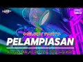 Download Lagu DJ PELAMPIASAN STYLE PARTY X SENAM MIDDLE NROTOK FULL BASS HOREG
