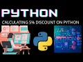 how to calculate 5 discount on python