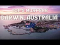 Darwin Australia Top 5 Must See Spots