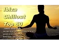 Download Lagu DJ Maretimo - Ibiza Chillout Top 50 Vol.1 (Full Album) 4+ Hours, Del Mar Chill Cafe Sound
