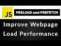Optimize Website Load Performance Using Preload and Prefetch