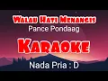 Download Lagu WALAU HATI MENANGIS-KARAOKE ( Pance Pondaag )-Nada Pria ( D )