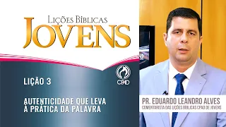 Lição 3 - Lições Bíblicas Jovens - 1º Trim./2025 - CPAD