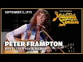 Download Lagu Baby I Love Your Way - Peter Frampton | The Midnight Special 9-5-75