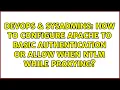 How to configure apache to basic authentication or allow when ntlm while proxying