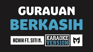 Download [ Karaoke ] Achik Spin Ft. Siti Nordiana - Gurauan Berkasih MP3