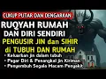 Download Lagu RUQYAH RUMAH PENGUSIR JIN, SETAN \u0026 SIHIR DI RUMAH \u0026 TUBUH, PENENANG HATI \u0026 PIKIRAN RUQYAH | Ala Aqel