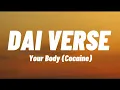 Your Body(cocaine) - DAI VERSE (lyrics)
