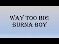 <span style="color:#3D90F0;font-weight:bold;font-style:italic">Burna</span> <span style="color:#3D90F0;font-weight:bold;font-style:italic">Boy</span> - <span style="color:#3D90F0;font-weight:bold;font-style:italic">Way</span> <span style="color:#3D90F0;font-weight:bold;font-style:italic">Too</span> <span style="color:#3D90F0;font-weight:bold;font-style:italic">Big</span> (lyrics)