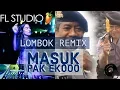 Download Lagu MASUK PAK EKO BEST REMIX 2018 | LOMBOK REMIX