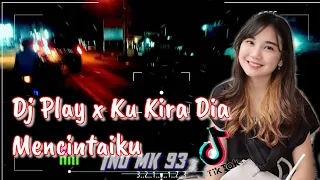 Download Dj TERBARU Play x Ku Kira Dia Mencintaiku  Fvnky Night  2021 viral tik tok MP3
