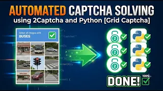 Automated Captcha Solving using 2Captcha and Python GRID CAPTCHA