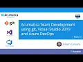 Acumatica Team Development using Git Visual Studio 2019 and Azure DevOps Part 2 of 2