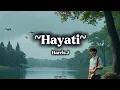Download Lagu HAYATI ( My Life ) - Harris J ( Lyrics Video ) | Lirik dan Terjemahan