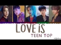 TEEN TOP - Love Is (재밌어) Lyrics [Color Coded_Han_Rom_Eng]