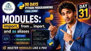 Day 31 Python Modules Explained import from import as Aliases Edulexis