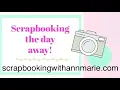 26 - Scrapbooking The Day Away DT Layout