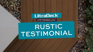 UltraDeck Rustic Testimonial
