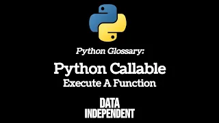 Python Glossary Callable - Are You Callable