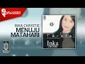 Inka Christie - Menuju Matahari (Official Karaoke Video)