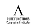 Pure Functions - Composing Predicates