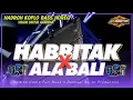 Lagu DREJEB!!! Habbitak X Ala Bali Hadroh Koplo Bass Horeg || By Ar Production