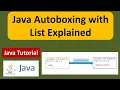 Java Autoboxing with List Explained Java Autoboxing and Unboxing Java Tutorial
