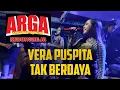 Download Lagu Vera puspita TAK BERDAYA - DANGDUT ARGA LIVE KARANGTENGAH KEDUNGREJA