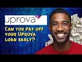 Can you pay off your Uprova loan early