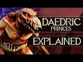 Skyrim - Daedric Princes Explained Elder Scrolls Lore