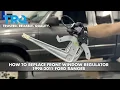How to Replace Front Window Regulator 1998-2011 Ford Ranger