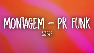 S3BZS MONTAGEM PR FUNK Extended Long Version  S3BZS MONTAGEM PR FUNK Extended Long Version
