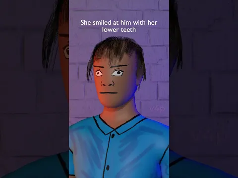 She smiled at him with her lower teeth