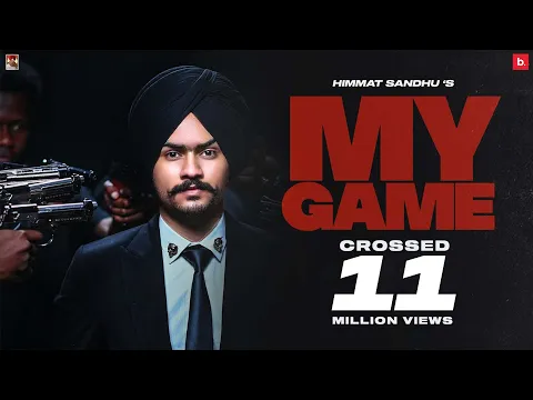 Download MP3 My Game - Himmat Sandhu (Official Video) | SNIPR | My Game Album | Latest Punjabi Songs 2021