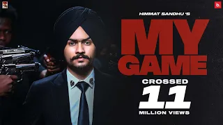 My Game - Himmat Sandhu (Official Video) | SNIPR | My Game Album | Latest Punjabi Songs 2021