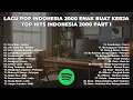 Download Lagu LAGU POP INDONESIA 2000 ENAK BUAT KERJA PART 1 | SUBSCRIBE PLEASE