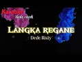 Download Lagu LANGKA REGANE DEDE RISTY KARAOKE NADA CEWEK SONG MIDI KARIJRENG