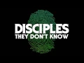 Disciples - They don't know (Remix) 2016
