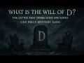 Download Lagu What Is the Will of D? — The Letter That Defies Gods and Kings | One Piece Mystery Song