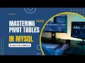 Mastering Pivot Tables in MySQL How to Analyze Data Like a Pro