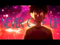 Download Lagu Never Give Up  - AMV - [ Anime MV ] Tokyo Revengers