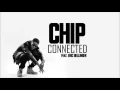 Chip feat. Eric Bellinger - Connected (HD)