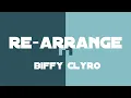 Re-arrange - Biffy Clyro (Lyrics and Italian Translation)