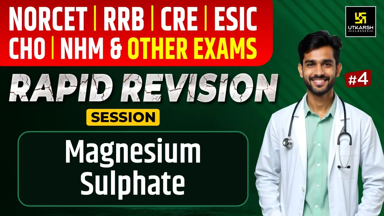 Magnesium Sulphate | Rapid Revision Session #4 | NORCET 8 & Other Nursing Exams | Mukesh Sir