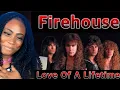 Download Lagu First Time Reaction FIREHOUSE - LOVE OF A LIFETIME